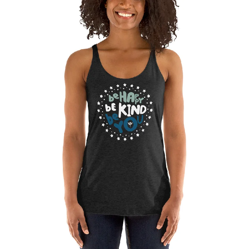 Be Happy, Be Kind, Be You — Racerback Tank white tank top