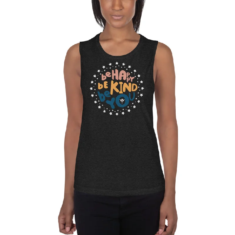 Be Happy, Be Kind, Be You — Muscle Tank gym tank top