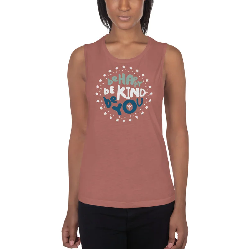 Be Happy, Be Kind, Be You — Muscle Tank workout tank top